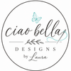 Ciao Bella Designs by Laura - Home